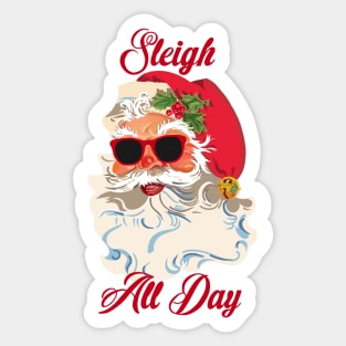 Sleigh All Day Sticker